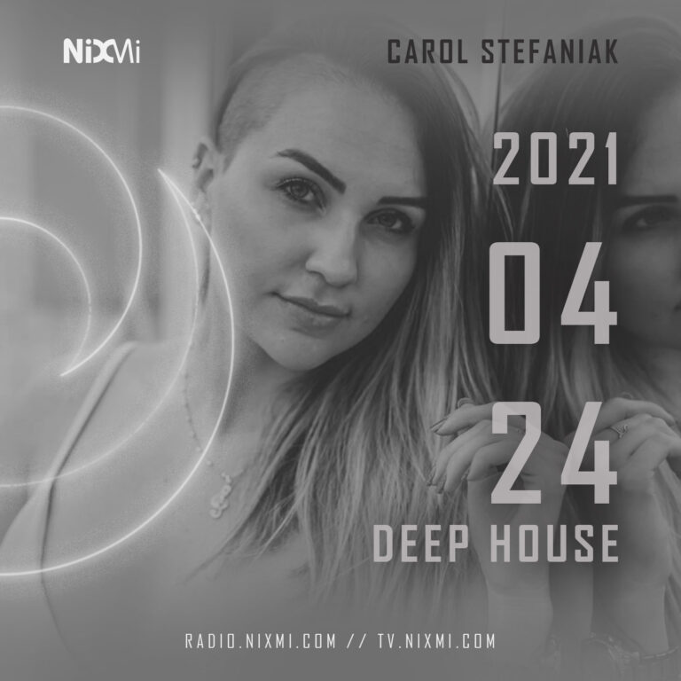 2021-04-24 – CAROL STEFANIAK – DEEP HOUSE