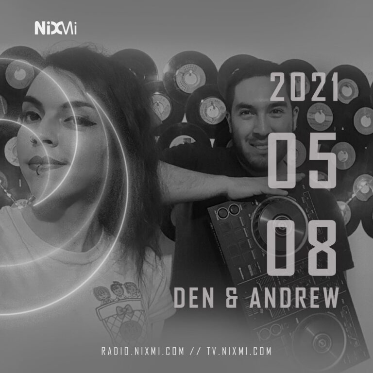 2021-05-08 – DEN & ANDREW – TECHNO & TRANCE